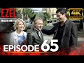 Ezel  Episode 65 | English Sub  Long Version | 4K