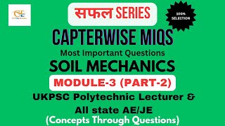 Soil Mechanics Module-3 (Part-2)|MIQs by Shariqa Mam for UKPSC Polytecnic Lect.#ukpsc#rrbje#upssscje