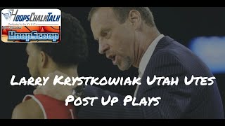 Larry Krystkowiak - Utah Utes Post Up Plays