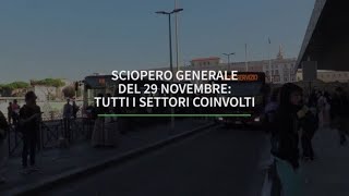 Sciopero generale del 29 novembre: tutti i settori coinvolti