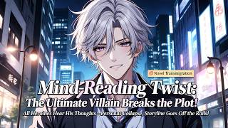 Mind-Reading Twist: The Ultimate Villain Breaks the Plot!
