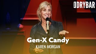 Gen-X Kids Had The Best Candy. Karen Morgan