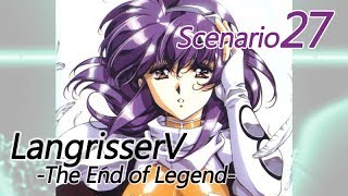 【LangrisserV】Scenario27 第二十七章 ~哀惜~ (劇情集)