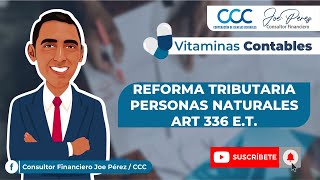 ✅ VITAMINA CONTABLE - REFORMA TRIBUTARIA - PERSONAS NATURALES ART 336 E.T.