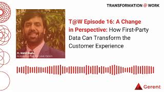 T@W Episode 16: A Change in Perspective: How First-Party Data Can Transform the Customer Experience