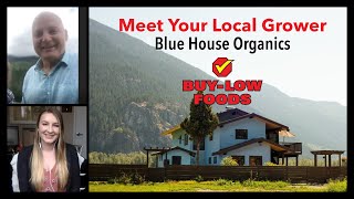 Meet Your Local Grower - Blue House Organics