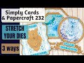 Stretch your dies / 3 WAYS / TEXTURED OWL / Simply Cards &  Papercraft 232