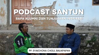 Podcast Santun Episode 1 - Fauzi, Alumni, Driver Ojek Online, Pelatih Pagar Nusa PPSC Balikpapan