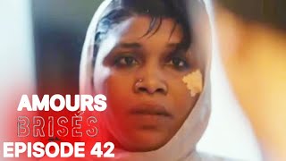 AMOURS BRISÉS - Saison 01 - Episode 42 - Bande Annonce