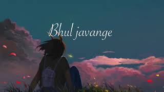 Slow and reverb | Bhul javange | sad vibes