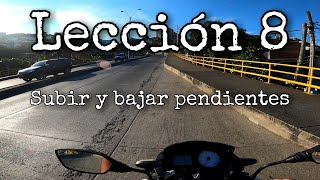 Subir y bajar PENDIENTES/LOMAS | APRENDE A MANEJAR MOTO FÁCIL | Lección 8