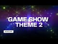 Game Show Theme 2 | Music for content creator