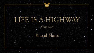 Disney Greatest Hits ǀ Life Is A Highway - Rascal Flatts