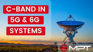 Understanding C-Band in 5G and 6G Systems | MPT