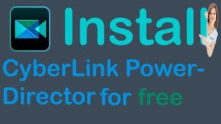 How To Install PowerDirector 14 Ultimate Full Version