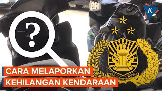 Begini Cara Lapor Kehilangan Kendaraan ke Polisi