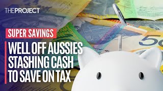 Super Savings: Super-Wealthy Aussies Stashing Cash To Save On Tax