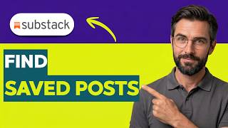 How To Find Saved Posts on Substack [2026 Full Guide]