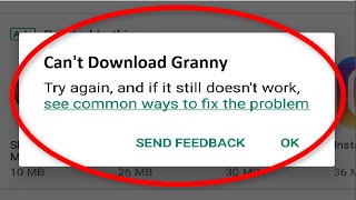 How To Fix Can't Download Granny Game Google Playstore Android & Ios | Cannot Download App Playstore