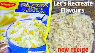 How to make Maggi pazzta cheese macaroni in perfect way| Easy ways recipes | Maggi pasta