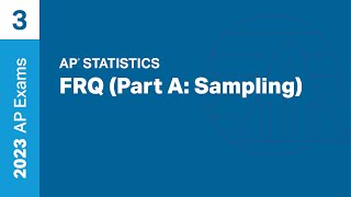 3 | FRQ (Part A: Sampling) | Practice Sessions | AP Statistics