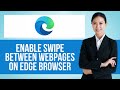 How to Enable Swipe Between Pages on Microsoft Edge — Step by Step Edge Browser Tutorial
