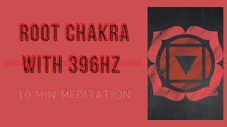 Root Chakra Healing Music with 396hz 10 Min Activate/Balance #rootchakra #396hz #solfeggio