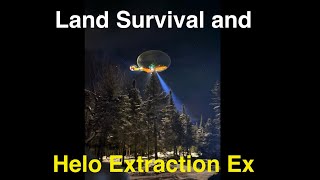 Helicopter Extraction and Land Survival Exercise