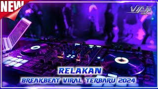 RELAKAN D'BAGINDAS X BOLEH BOLEH SAJA BREAKBEAT VIRAL TIKTOK 2024