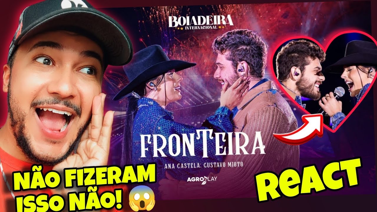 REACT | Ana Castela Ft. @GustavoMioto - Fronteira (DVD Boiadeira ...