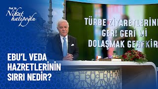 Ebu'l vefa hazretlerinin sırrı nedir? - Nihat Hatipoğlu Sorularınızı Cevaplıyor