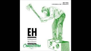 EH Underground Movement Compilation Vol.  II - 0/10 INTRO (Circuncelion - Ondorio)