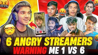 6 ANGRY🤬 STREAMERS😨| WARNING ME ON 📱VIDEO CALL | 1 VS 6🔥 | FREE FIRE IN TELUGU #dfg #freefire