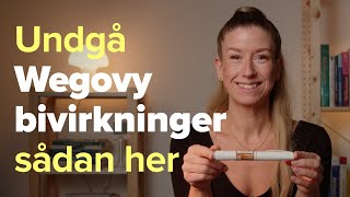 Wegovy bivirkninger: Sådan tackler du dem