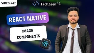 React Native Tutorial #47 : Image & ImageBackground Components | ( Hindi / Urdu )