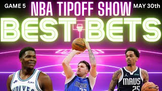 2024 NBA Playoffs Predictions | Mavericks vs Timberwolves Game 5 Best Bets | NBA Tipoff Show 5/30/24