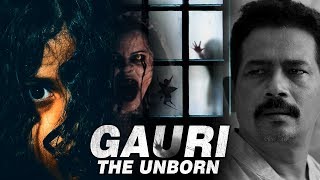 Gauri: The Unborn (2007) Full Hindi Movie | Atul Kulkarni, Rituparna Sengupta, Anupam Kher