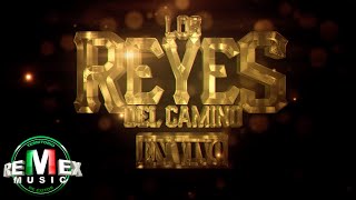 Los Reyes del Camino - Entre Norteñas Y Corridos Con Los Reyes En Vivo (Full Video)