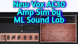 New VOX AC30 Amp Sim by ML Sound Lab - Amped VX30 Guitar VST Plugin - All Factory Presets