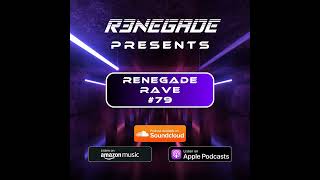 DJ R3NEGADE | Renegade Rave #79