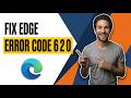 How To Fix Microsoft Edge Error Code 6 2 0 (Easy Guide)