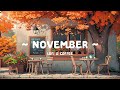 November ☕ Start the new month with [ Lofi Cafe - Lofi Hip Hop ] 🍁 Chill Beats to relax, study, work