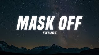 Future - Mask Off (Lyrics)
