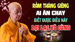 RẰM THÁNG GIÊNG Ai Ăn Chay Biết Được Điều Này LỢI LẠC VÔ CÙNG - Hòa Thượng Thích Trí Quảng