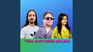 TERA JANTI MERA MALAMI