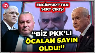 Dervişoğlu-Bahçeli arasında geçen Öcalan polemiğine Cemal Enginyurt'tan sert çıkış!