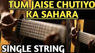 Tum Jaise Chutiyo Ka Sahara Hai Dosto (Single String) Guitar Tabs Tutorial | Rajeev Raja