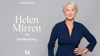 Helen Mirren Teaches Acting | Official Trailer | MasterClass