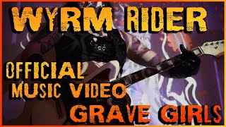 New Video from Grave Girls -Wyrm Rider - Official Music Video - 2025