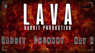 KAY R - Chunkky Monkky  - RABBIT - ( LAVA) | Prod. By RABBIT